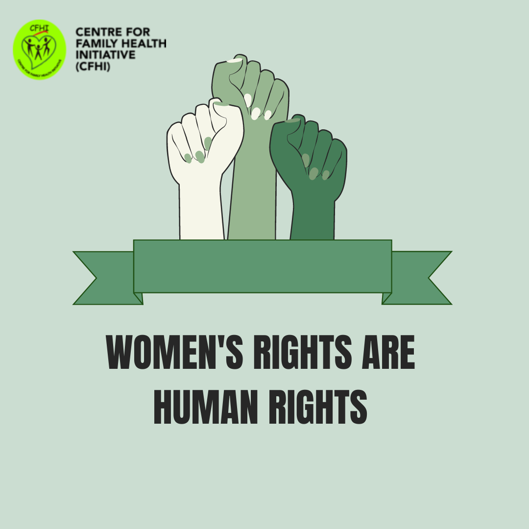 WOMEN S RIGHTS ARE HUMAN RIGHTS Centre For Family Health Initiative women-s-rights-are-human-rights-centre-for-family-health-initiative