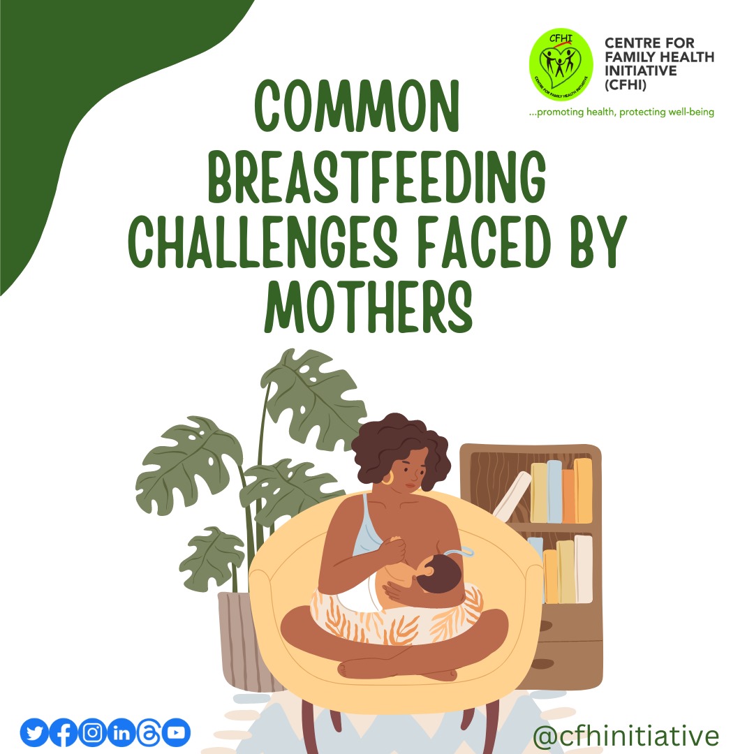 MONDAY HEALTH BURST ON COMMON CHALLENGES OF BREASTFEEDING FACED BY 